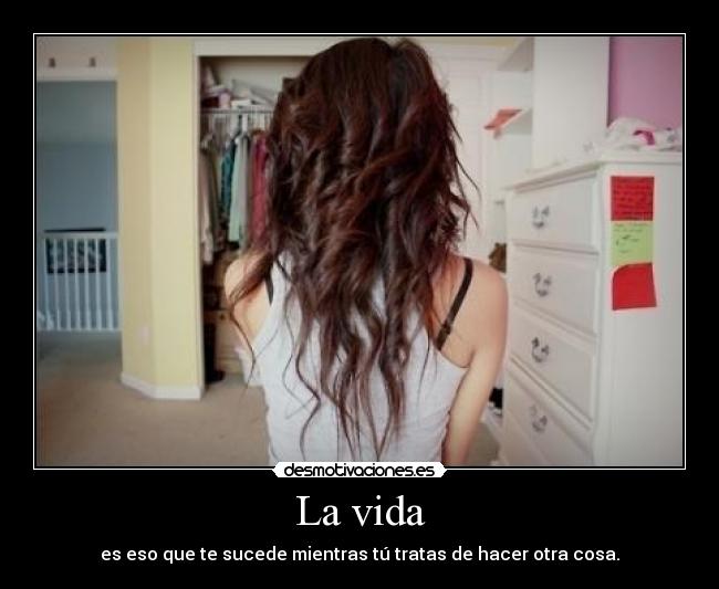 La vida -