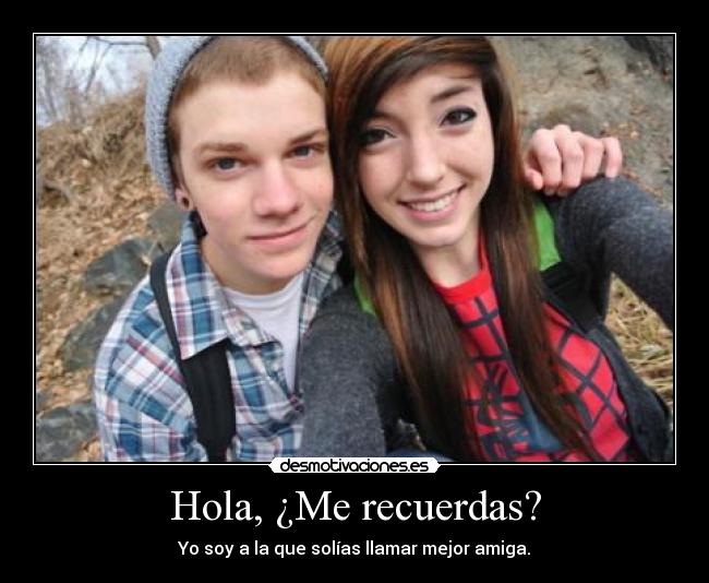 Hola, ¿Me recuerdas? -