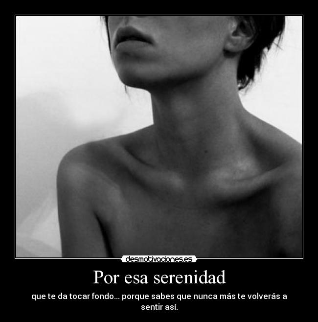 Por esa serenidad -