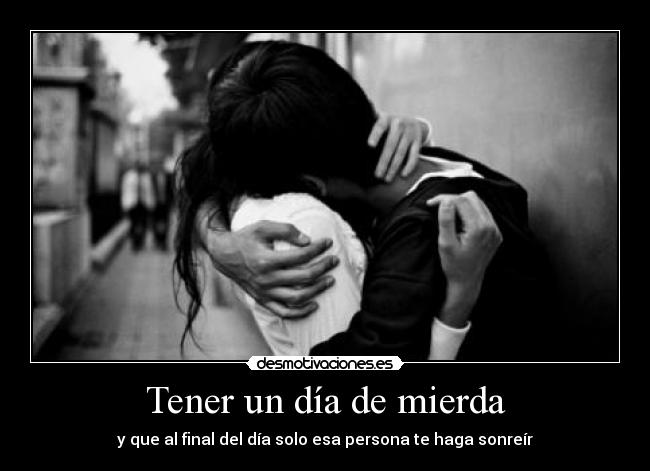 Tener un día de mierda - 