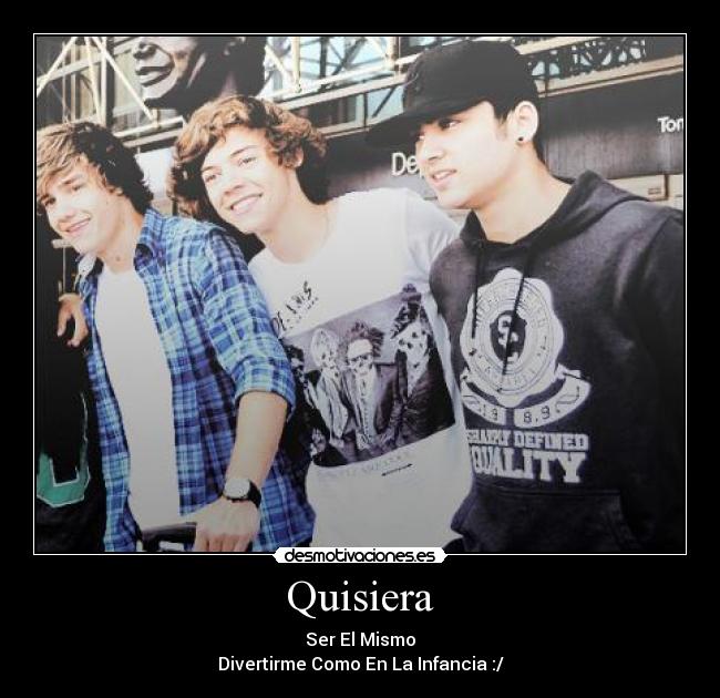 Quisiera - Ser El Mismo
Divertirme Como En La Infancia :/