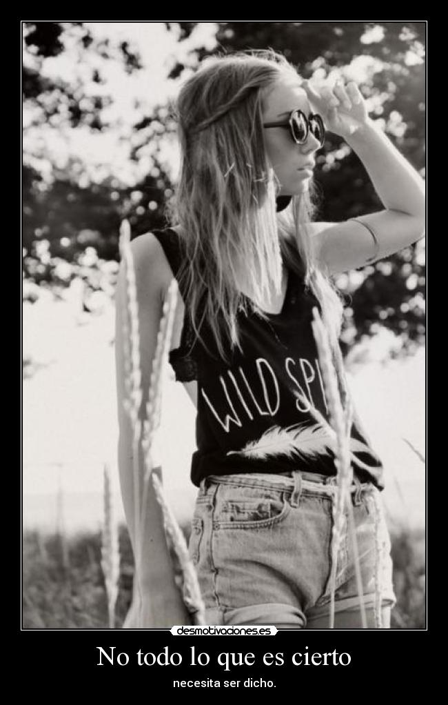 No todo lo que es cierto - 