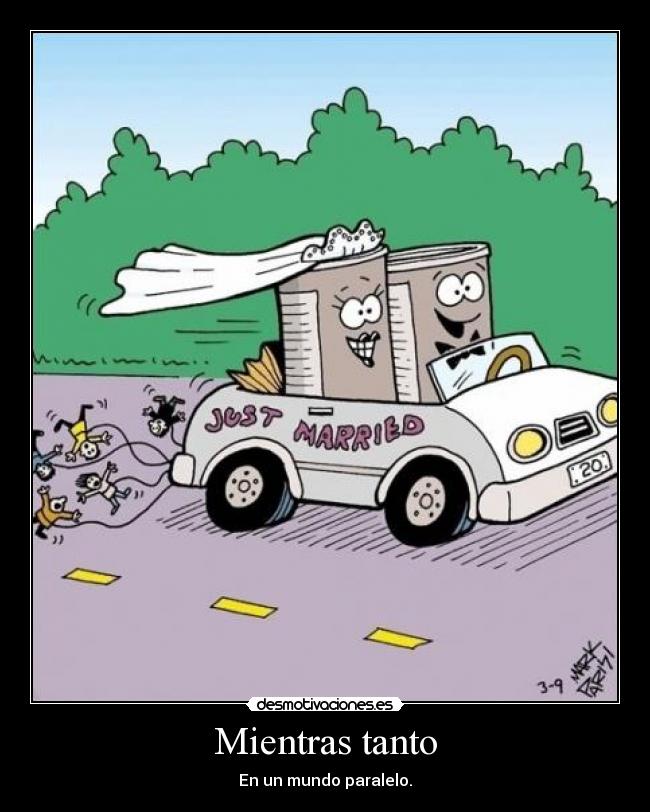 Mientras tanto - En un mundo paralelo.