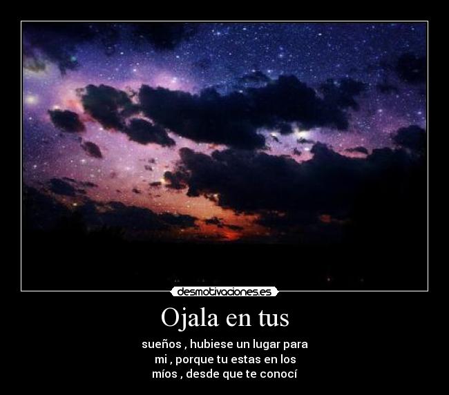 Ojala en tus -