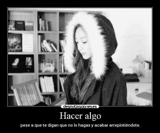 Hacer algo -