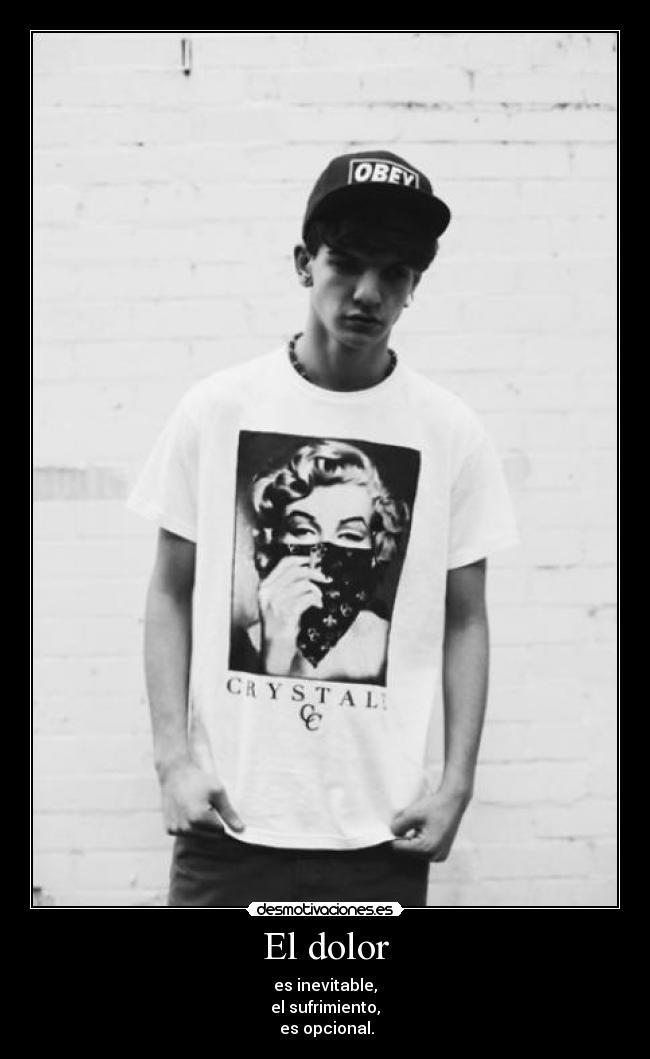 El dolor - es inevitable,
el sufrimiento,
es opcional.