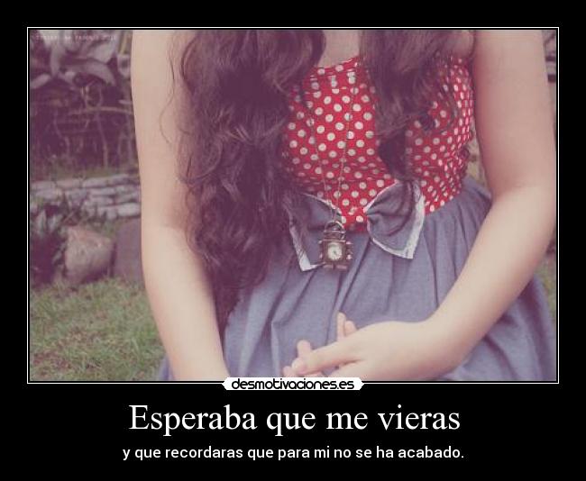 Esperaba que me vieras - 