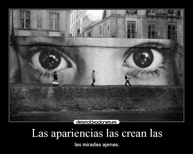 Las apariencias las crean las - 