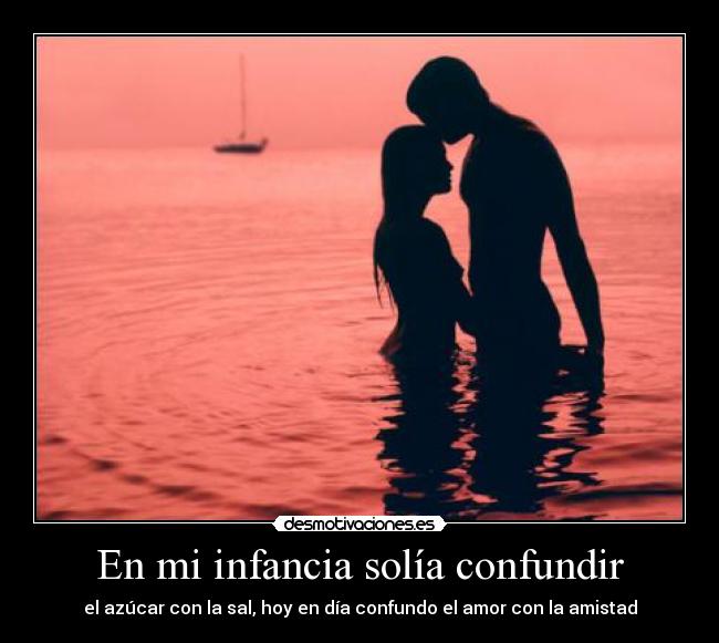 En mi infancia solía confundir -