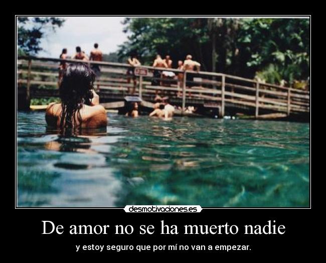De amor no se ha muerto nadie -