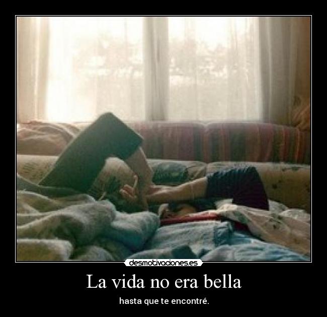 La vida no era bella - 