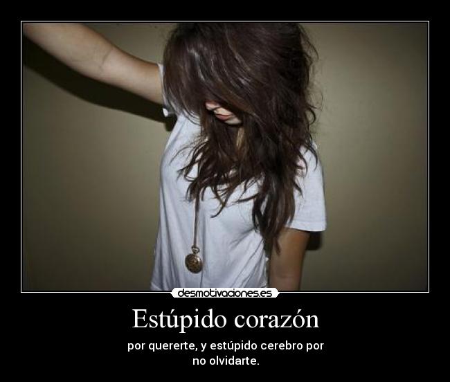 Estúpido corazón -