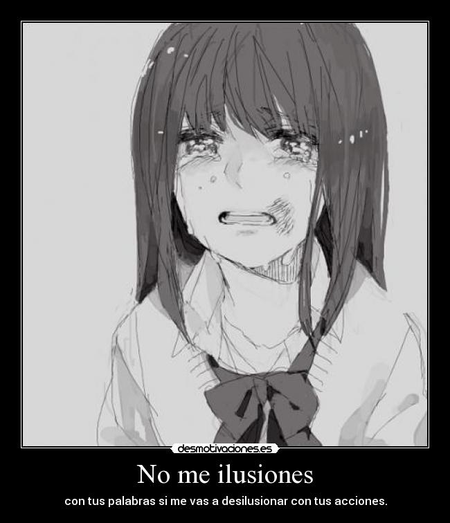 carteles desilusiones cada dia mas inesperadas por esas personas que nunca imaginabas ariadnap desmotivaciones