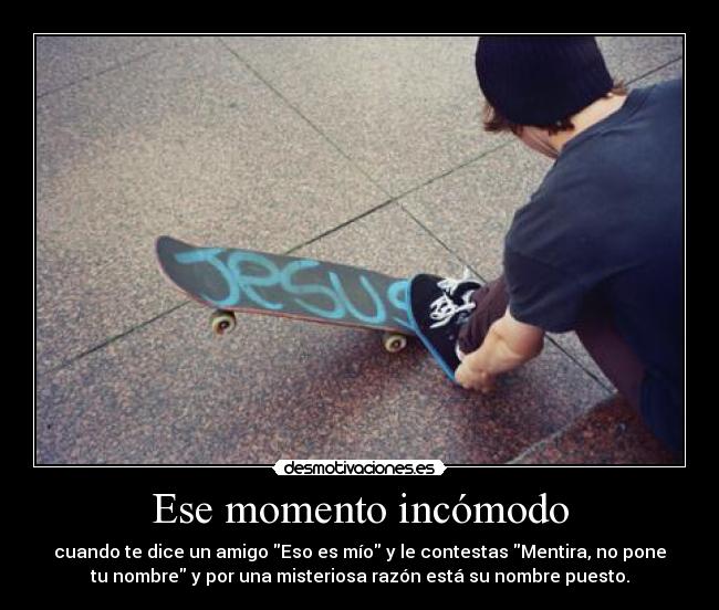 Ese momento incómodo -