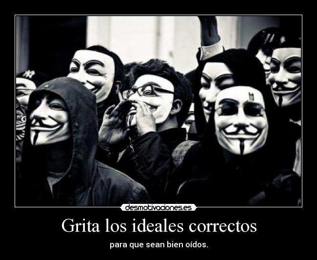 Grita los ideales correctos - 