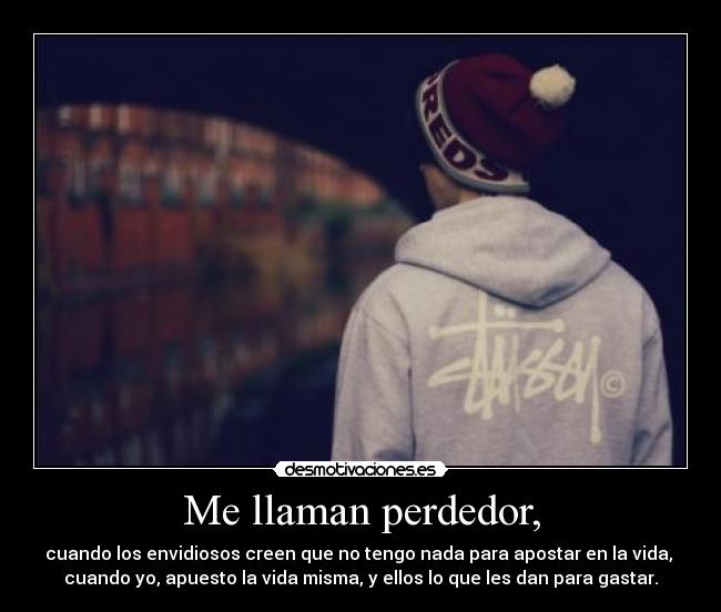 Me llaman perdedor, - 