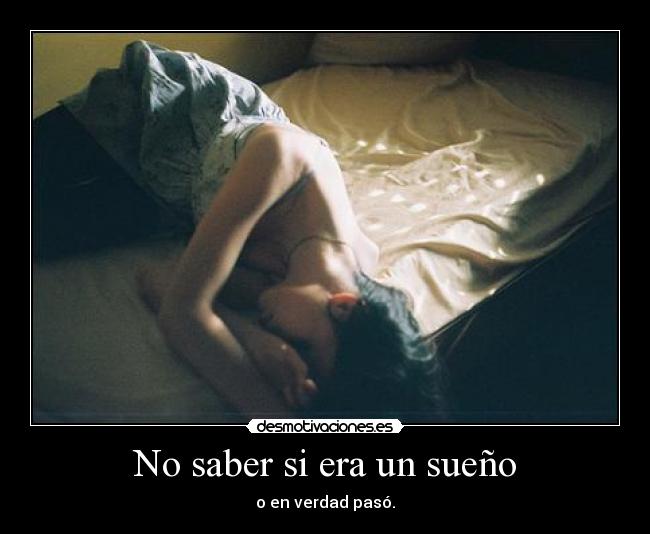 No saber si era un sueño -
