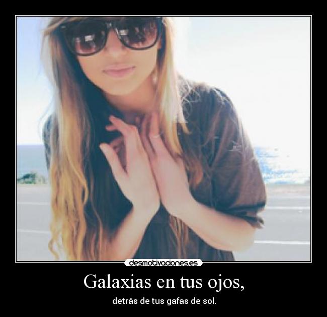 carteles galaxias impresionantes sonrisas inolvidables ariadnap desmotivaciones