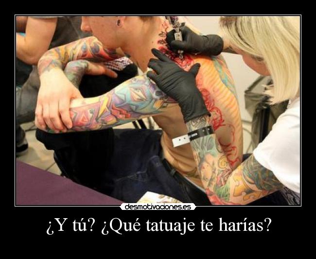 ¿Y tú? ¿Qué tatuaje te harías? -