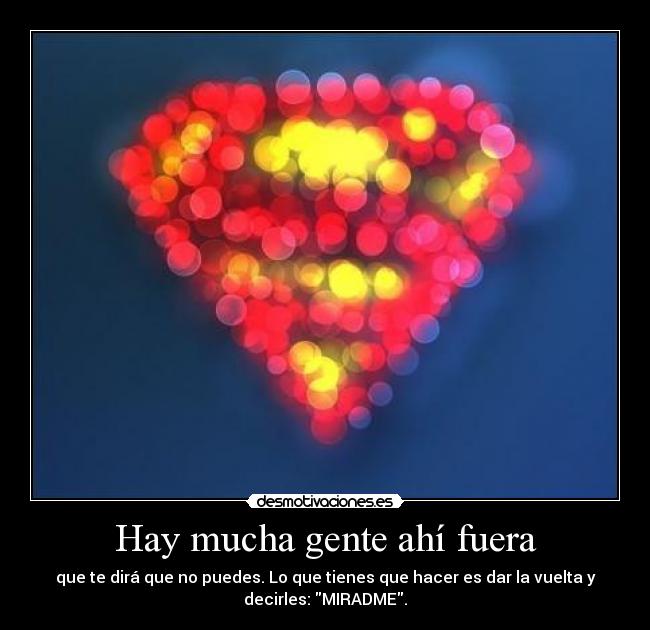 Hay mucha gente ahí fuera - 
