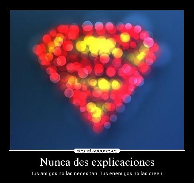 Nunca des explicaciones -