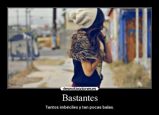 Bastantes -