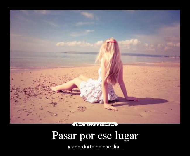 Pasar por ese lugar -