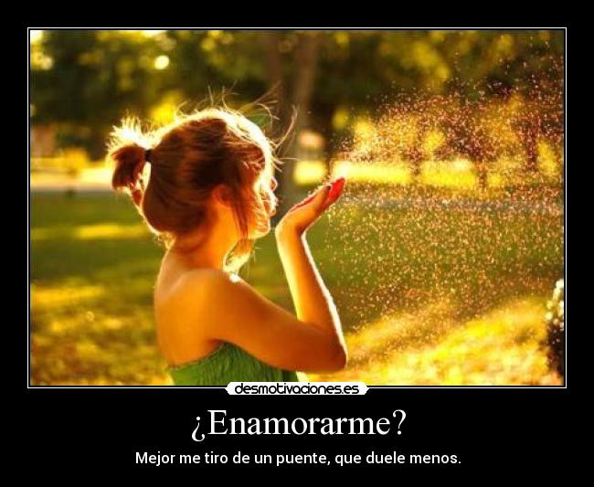 ¿Enamorarme? - 