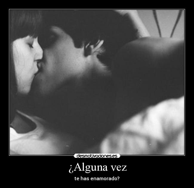 ¿Alguna vez - 