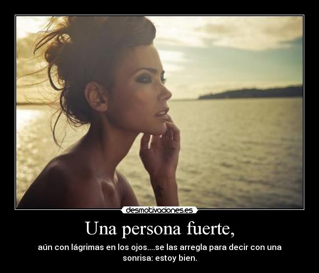 Una persona fuerte, -