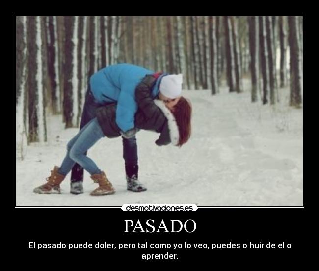 carteles pasado pasado desmotivaciones