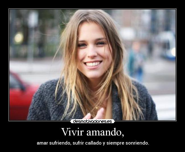 Vivir amando, -