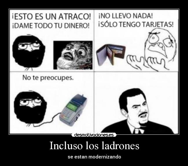Incluso los ladrones - se estan modernizando