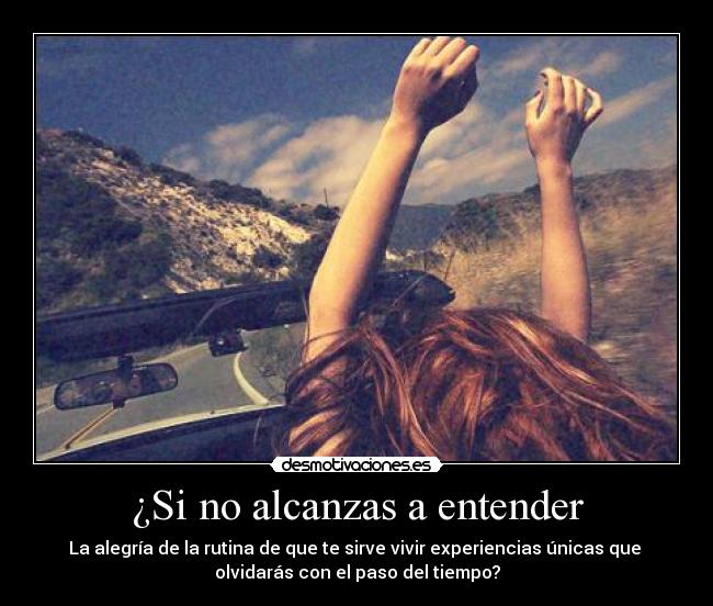 ¿Si no alcanzas a entender -