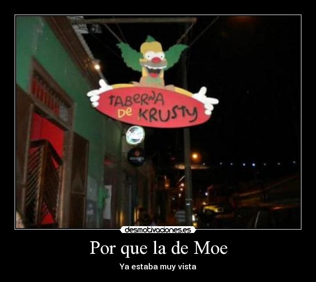 Por que la de Moe - Ya estaba muy vista