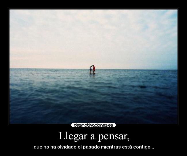 Llegar a pensar, - 