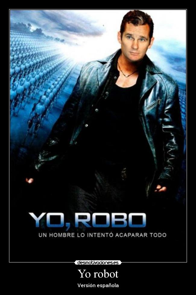 Yo robot - Versión española