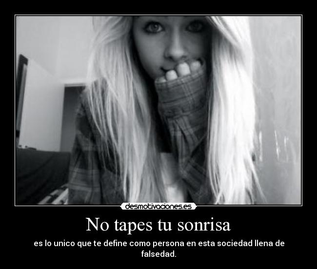 No tapes tu sonrisa -