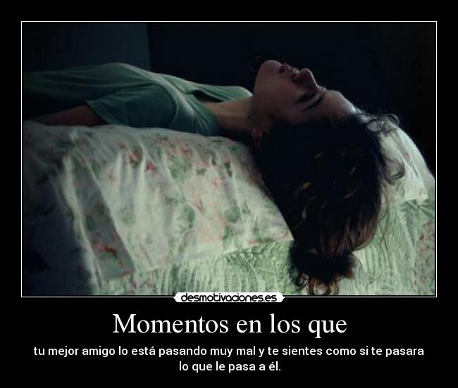 Momentos en los que -