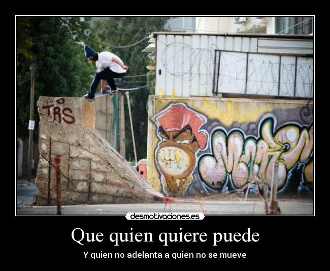 Que quien quiere puede - 