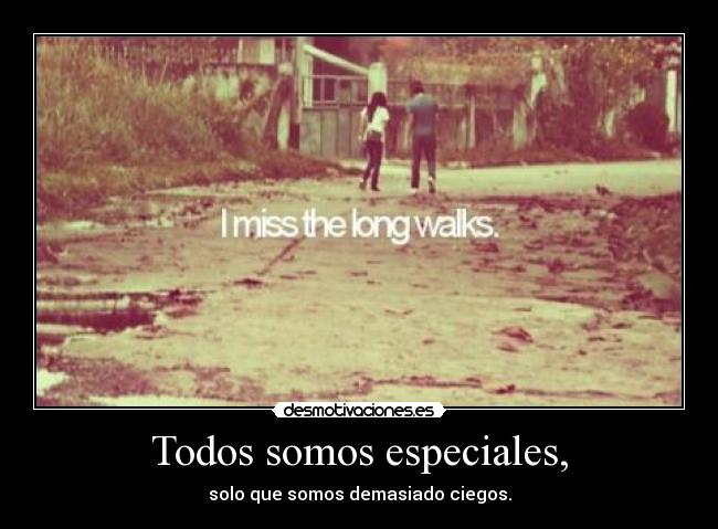 Todos somos especiales, - 