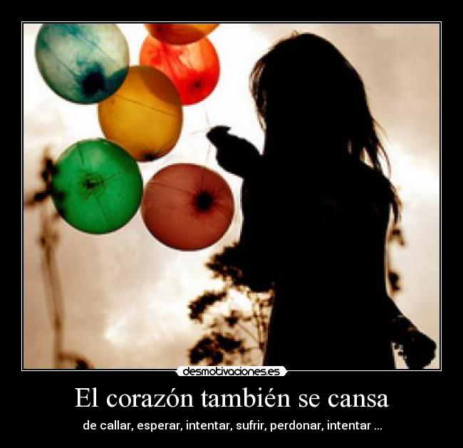 El corazón también se cansa - 
