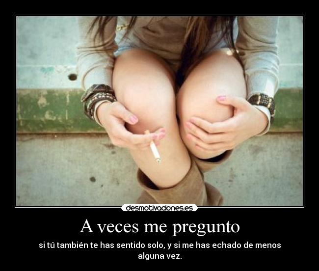 carteles edelweis echa menos ciertas personas pasado desmotivaciones