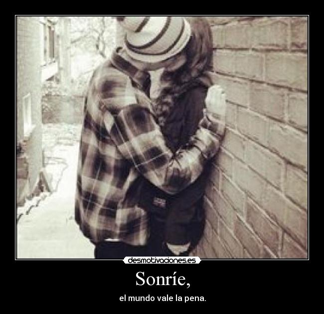 Sonríe, - 