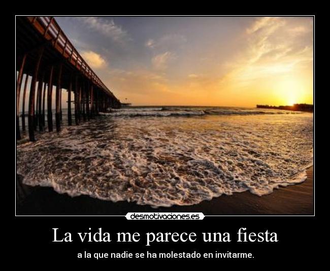 La vida me parece una fiesta - 