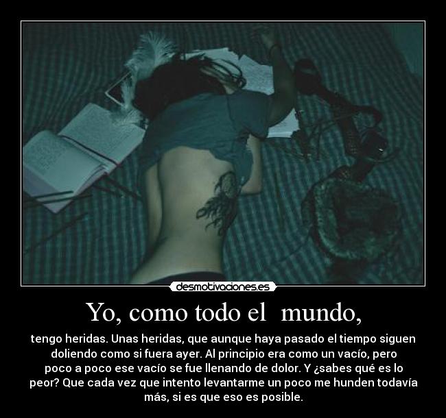 Yo, como todo el  mundo, - 