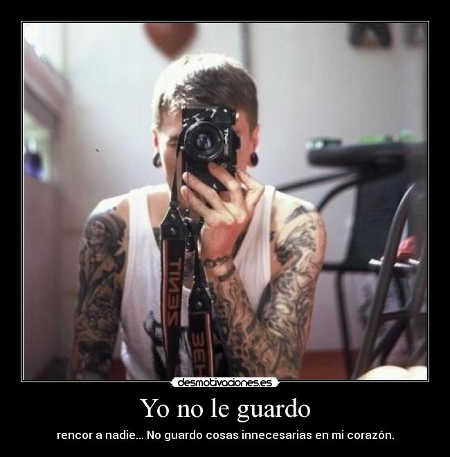 Yo no le guardo -