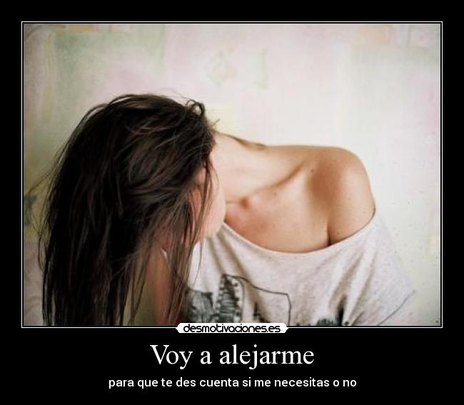 Voy a alejarme - 
