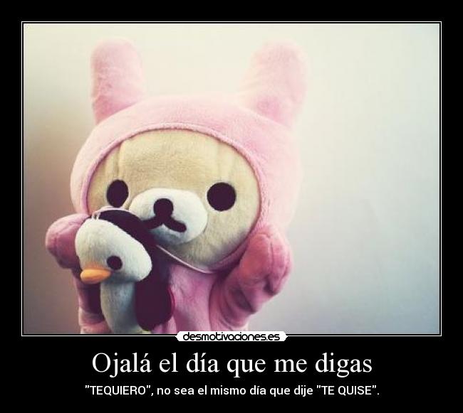 Ojalá el día que me digas - 