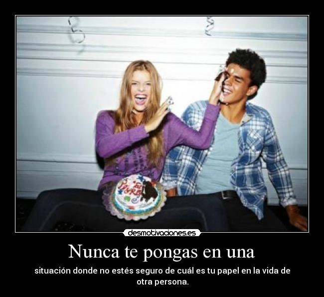 Nunca te pongas en una - 